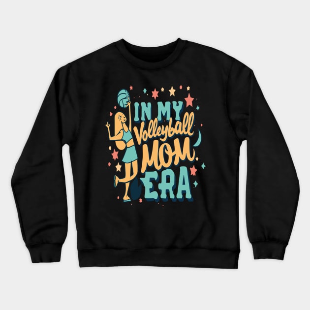 In My Volleyball Mom Era Women Mama Sport Player Crewneck Sweatshirt by rhazi mode plagget